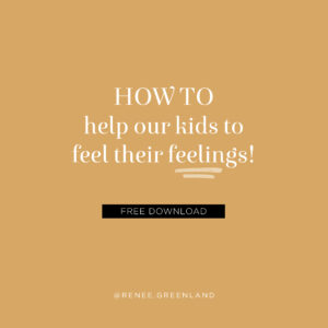 how to help our kids feel their feelings