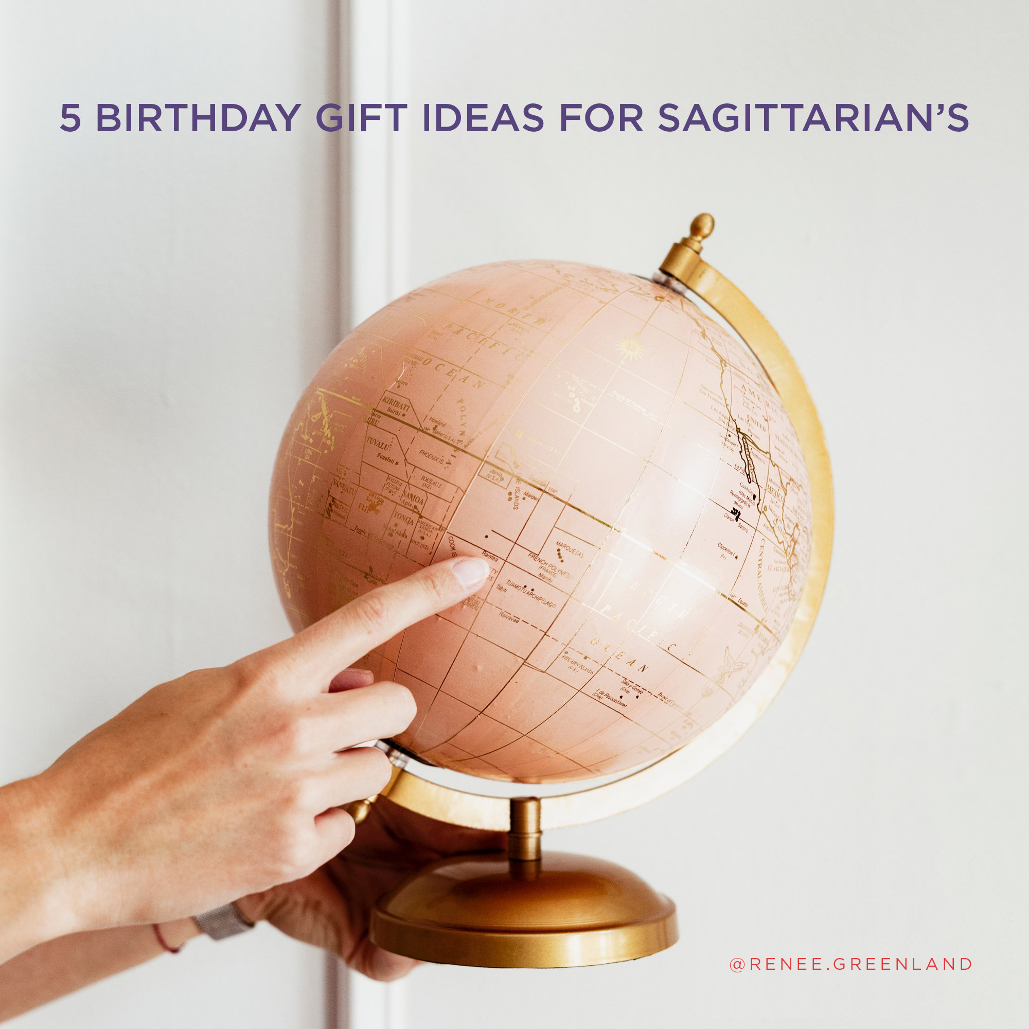 5 Gift Ideas For Your Sagittarius - Renee Greenland